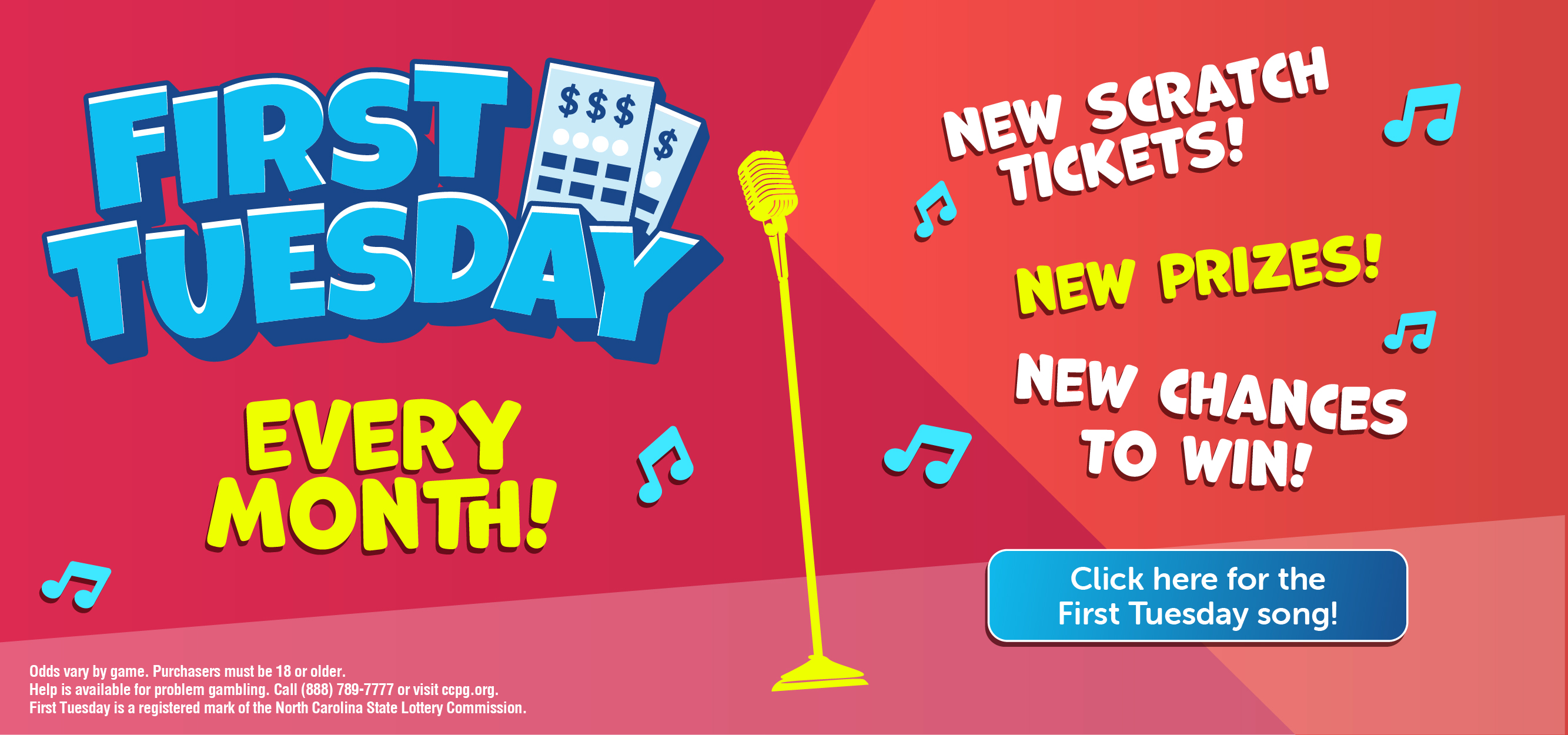 First Tuesday - Every Month - New Scratch Tickets, New Prizes, New Chances to Win!